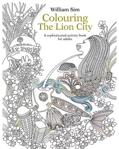 Colouring the Lion City: A Sophisticated Activity Book for Adults