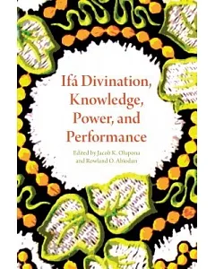 Ifa Divination, Knowledge, Power, and Performance