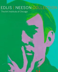 Edlis/Neeson Collection: The Art Institute of Chicago