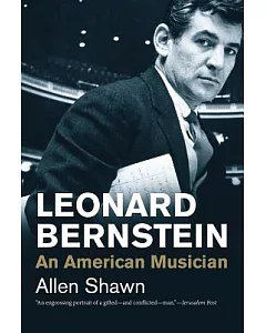 Leonard Bernstein: An American Musician