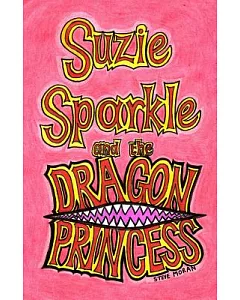 Suzie Sparkle and the Dragon Princess