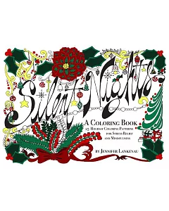 Silent Nights: 25 Holiday Coloring Patterns for Stress Relief and Mindfulness