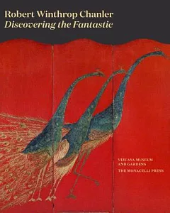 Robert Winthrop Chanler: Discovering the Fantastic