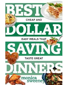 Best Dollar Saving Dinners: Cheap and Easy Meals That Taste Great