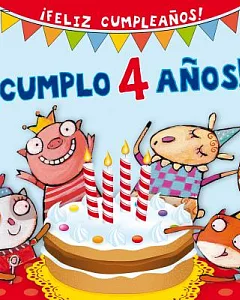 Cumplo 4 años!/ My Fourth Birthday