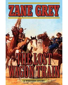 The Lost Wagon Train: A Western Story