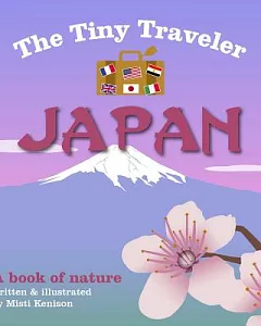 The Tiny Traveler Japan: A Book of Nature