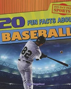 20 Fun Facts About Baseball