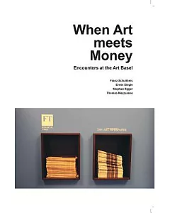 When Art Meets Money: Encounters at the Art Basel
