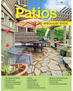 Patios: Designing, building, imProving, and maintaining patios, paths and steps