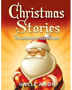 Christmas Stories: Fun Christmas Stories for Kids