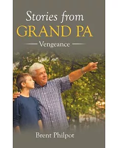 Stories from Grand Pa: Vengeance