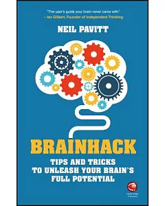 Brainhack: Tips and Tricks to Unleash Your Brain’s Full Potential