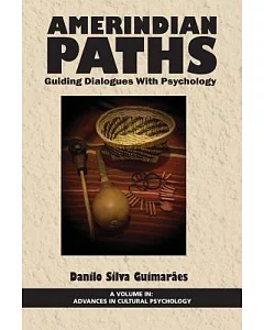 Amerindian Paths: Guiding Dialogues With Psychology