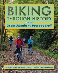 Biking Through History on the Great Allegheny Passage Trail