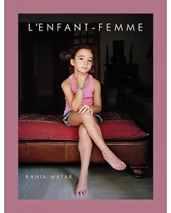 rania Matar: L’enfant-Femme