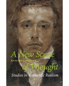 A New Scene of Thought: Studies in Romantic Realism