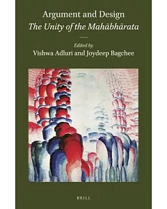 Argument and Design: The Unity of the Mahabharata