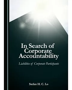 In Search of Corporate Accountability: Liabilities of Corporate Participants