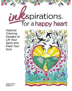 Inkspirations for a Happy Heart: Inspired Coloring Designs to Lift Your Spirit and Feed Your Soul