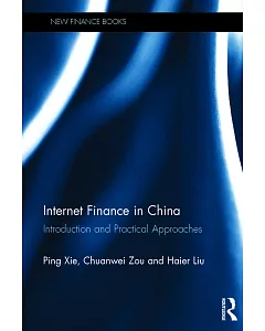 Internet Finance in China: Introduction and Practical Approaches
