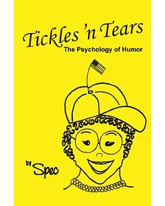 Tickles ’n Tears: The Psychology of Humor