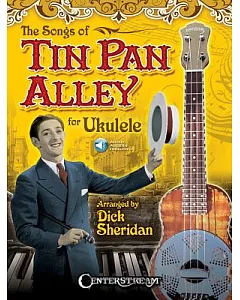 The Songs of Tin Pan Alley for Ukulele