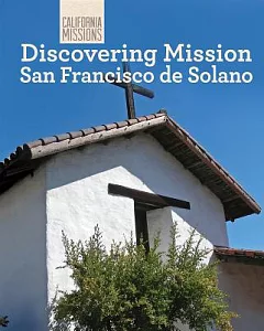 Discovering Mission San Francisco Solano