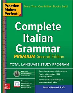 Practice Makes Perfect Complete Italian Grammar