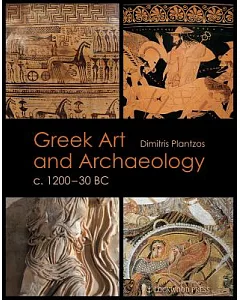 Greek Art and Archaeology C. 1200-30 BC