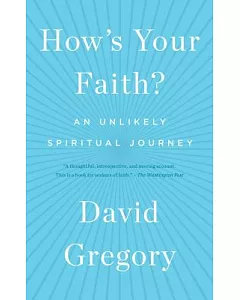 How’s Your Faith?: An Unlikely Spiritual Journey