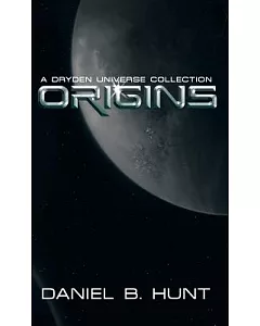 Origins: A Dryden Universe Collection