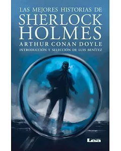 Las mejores historias de Sherlock Holmes / The best stories of Sherlock Holmes
