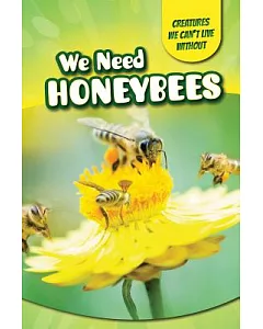 We Need Honeybees