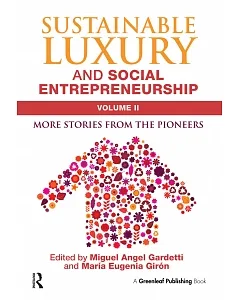 Sustainable Luxury and Social Entrepreneurship: More Stories from the Pioneers