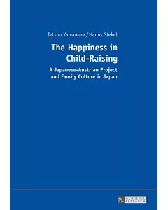 The Happiness in Child-Raising: A Japanese-Austrian Project and Family Culture in Japan