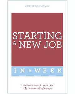 Teach Yourself Start Your New Job in a Week