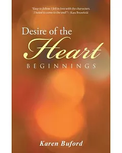 Desire of the Heart: Beginnings