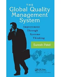 The Global Quality Management System: ImProvement Through Systems Thinking