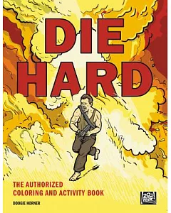 Die Hard: The Authorized Coloring and Activity Book