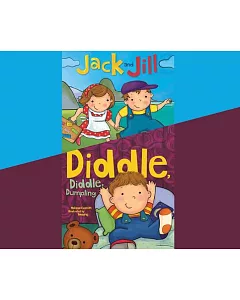 Jack and Jill & Diddle, Diddle, Dumpling