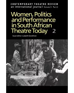 Women, Politics and Performance in South African Theatre Today