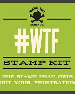 #WTF Stamp Kit: The Stamp That Gets Out Your Frustration