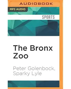 The Bronx Zoo: The Astonishing Inside Story of the 1978 World Champion New York Yankees