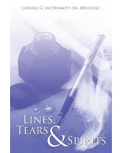 Lines, Tears & Spirits