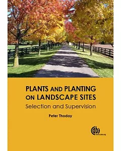 Plants and Planting on Landscape Sites: Selection and Supervision