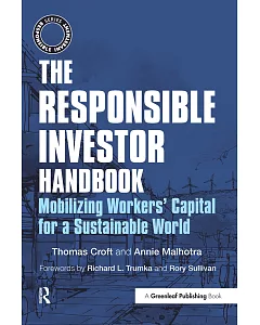 The Responsible Investor Handbook: Mobilizing Workers’ Capital for a Sustainable World