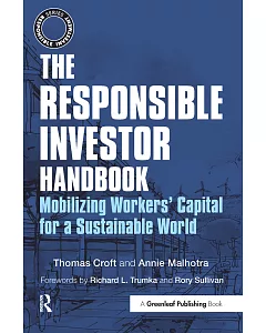 The Responsible Investor Handbook: Mobilizing Workers’ Capital for a Sustainable World