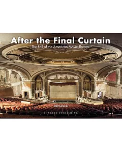 After the Final Curtain: The Fall of the American Movie Theater