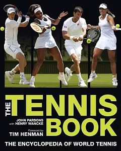 The Tennis Book: The Illustrated Encyclopedia of World Tennis